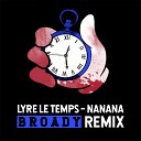 Lyre le temps - Nanana Broady Remix