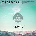 Lowes - Empty Spaces Original Mix