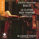 Blandine Verlet - The Well Tempered Clavier Prelude and Fugue No 21 in B Flat Major BWV 866 I Pr…