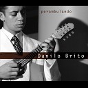 Danilo Brito - Um Choro na Madrugada