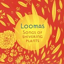Loomas - My Heart Leaps Up