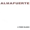 Almafuerte - Al P jaro