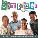 Samprazer - Saudade do amor Ao vivo