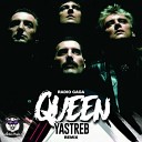 Queen - Radio Gaga Yastreb Remix Radio Edit