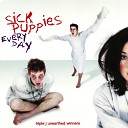 Sick Puppies - Every Day album Version