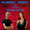 Monkey Drops feat Lia Kyba - Belong to You Edit