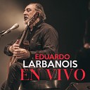 Eduardo Larbanois - Fronteras