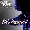 Chris Kaeser feat Max c Redd Nose - She s Playing on U Radio Edit