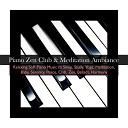 Piano Zen Club Meditation Ambiance - Serenity