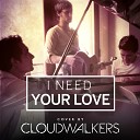 Cloudwalkers - I Need Your Love Calvin Harris ft Ellie Goulding…