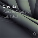 Marcello Cavallero feat Tatsch - Oriental