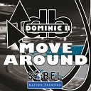 Dominic B - Move Around