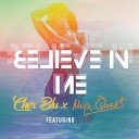Cher Blu Myx Quest feat Stxkz - Believe In Me