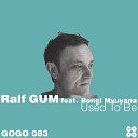 Ralf GUM feat Bongi Mvuyana - Used to Be Opolopo Remix Instrumental