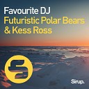 Futuristic Polar Bears Kess Ross - Favourite DJ