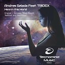 Andres Selada feat TRIDEX - Here In This World Original Mix