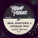 Iban Montoro Jazzman Wax - Is Coming Original Mix