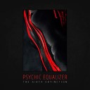 Psychic Equalizer - Wilderness I VIII