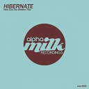 Hibernate - How Can You Believe This Original Mix