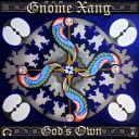 Gnome Xang - Great God Almighty Original Mix