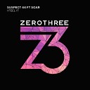 Suspect 44 feat Soar - I Feel It Original Mix