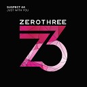 Suspect 44 - Just With You Original Mix