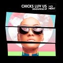 Chicks Luv Us - Let s Go Head Up Original Mix
