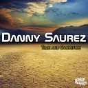 Danny Saurez - The Universe Sun Danny Saurez Tech Mix