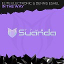 Elite Electronic Dennis Eshel - In The Way Original Mix