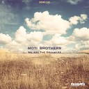 Moti Brothers - We Are The Dreamers Adrian Pricope Remix