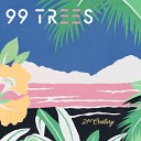 99 Trees - Broken