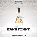 Hank Penny - She S Just That Kind Original Mix