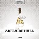 Adelaide Hall - Too Darn Fickle Original Mix