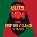 Guts feat Beat Assailant - Stop the Violence