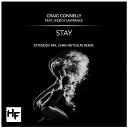 Craig Connelly ft Jessica Lawrence - Stay Extended Mix