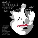 Hana Hegerov - Odoj Tejle Live