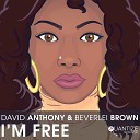 Dave Anthony Beverlei Brown - I m Free Vocal Mix