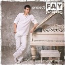 Project Fay - Моя Любовь
