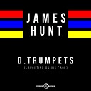 James Hunt - D Trumpets Laughting on His Face Radio Edit