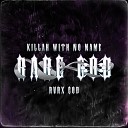 Killah With No Name feat Rvrx God - Rare God