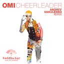 Omi - Cheerleader Andrey Vakulenko Buddha Bar Remix