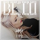 Naxsy Ft Beth - How Deep Is Your Love Calvin Harris Remix