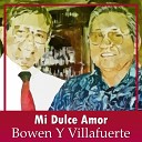 Bowen Y Villafuerte - Ayer y Hoy
