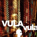 Vula - Vula Kra