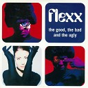 Flexx - The Good The Bad And The Ugly Pierre J s Club…