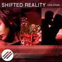 Shifted Reality - Love Affair Cressida Remix