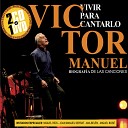 Victor Manuel - Soy de Espa a En Vivo