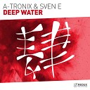A-Tronix/Sven E - Deep Water (Short Mix)