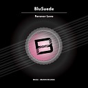 BluSuede - Forever Love Original Mix