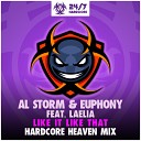 Al Storm Euphony feat La lia - Like It Like That Hardcore Heaven Radio Mix